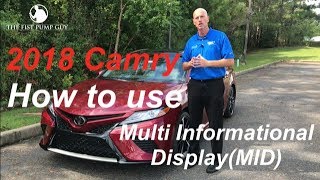 How to use the MID screen on the 18 Camry XSE with Gary Pollard The Fist Pump Guy Bondy’s Toyota