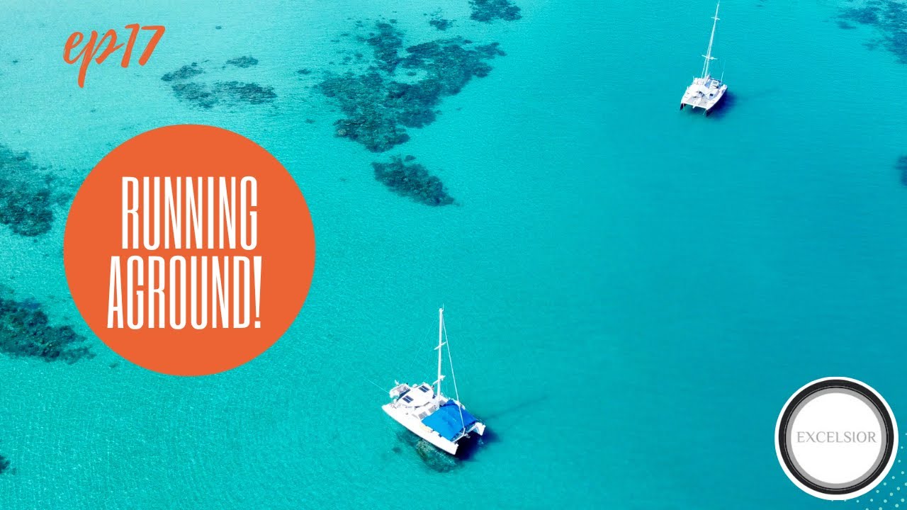 Running Aground! - Ep 17 | SAILING LIZARD ISLAND, AUSTRALIA