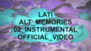 LATI - 02_INSTRUMENTAL - OFFICIAL_VIDEO