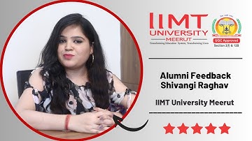 Alumni Feedback Shivangi Raghav || Master of Computer Application || IIMT University Meerut