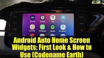 Android Auto Home Screen Widgets: First Look & How to Use (Codename Earth)