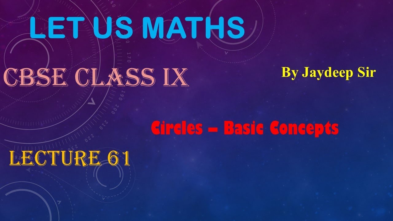 Circles - Basic Concepts - Lecture 61 - YouTube