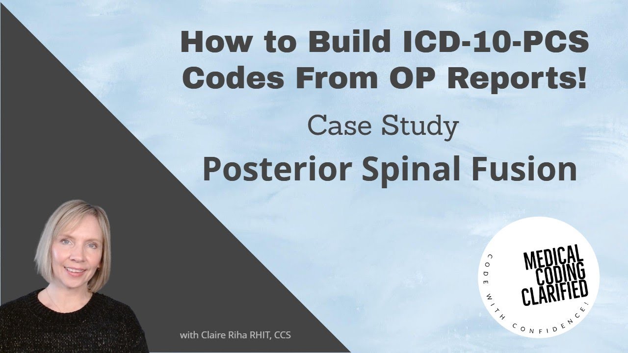 ICD 10 PCS Coding Posterior Spinal Fusion Case Study YouTube ICD 10 PCS Coding Posterior Spinal Fusion Case Study YouTube