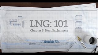 LNG: 101 | Pt. 5 Heat Exchangers