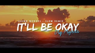 Dj Slow - It'll Be Okay (Slow Remix)