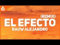 Rauw Alejandro - El Efecto Remix (Letra)