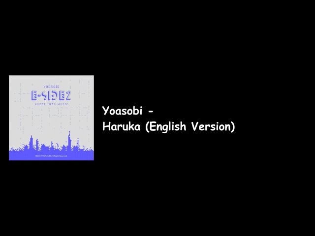 Yoasobi English Version - Haruka (E-SIDE 2 Album) Lyrics Video class=