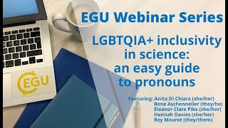 EGU WEBINARS: LGBTQIA+ inclusivity in science: an easy guide to pronouns