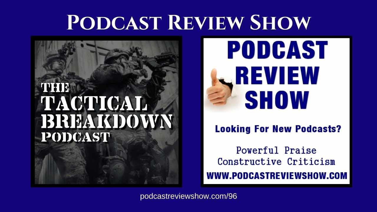 Tactical Breakdown Podcast Review