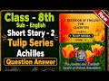 Class 8th English | Achilles Question Answers | Tulip Series JKBOSE | Complete Q&A