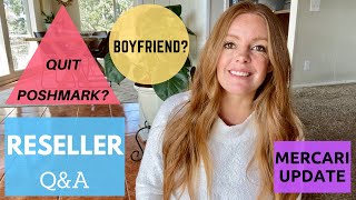 Reseller Q&A - Quitting Poshmark, Boyfriend, What Happened With Mercari?