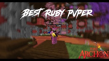 The Best Youtube Pvper On The Archon Ruby Realm 😉