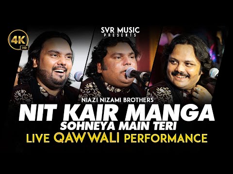 Nit Khair Manga Sohneya Main Teri | Niazi Nizami Brothers Qawwali Live Performance