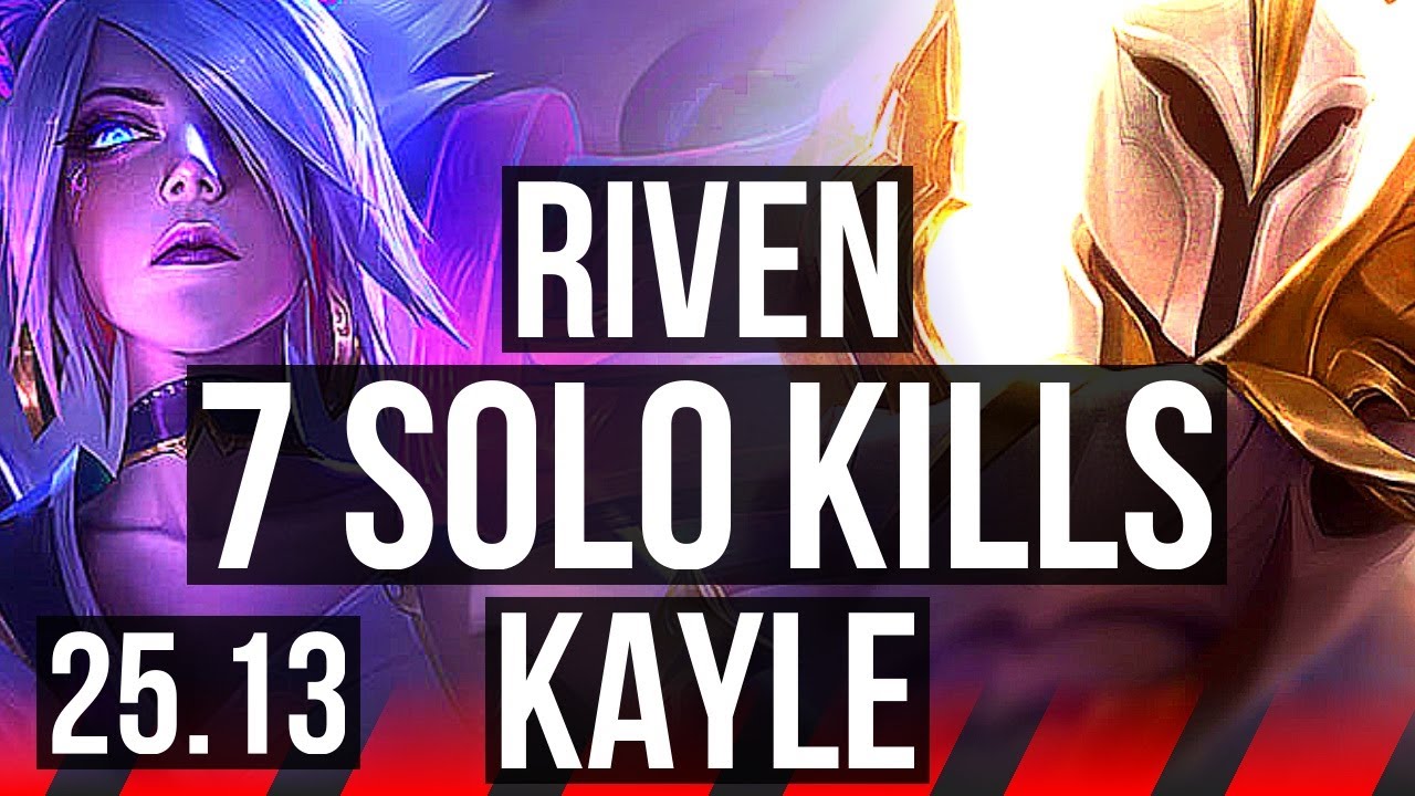 RIVEN vs KAYLE (TOP) | 7 solo kills, 2100+ games, 10/3/7 | NA Challenger | 25.13
