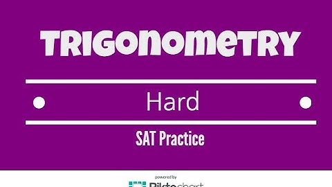 SAT Practice. Trigonometry. Hard