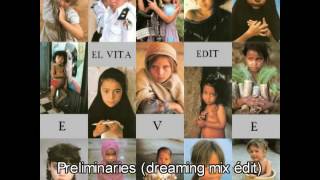El Vita Edit - Eve Collector Preliminaries Dreaming Mix Édit