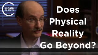 Dean Radin  Does Physical Reality Go Beyond?