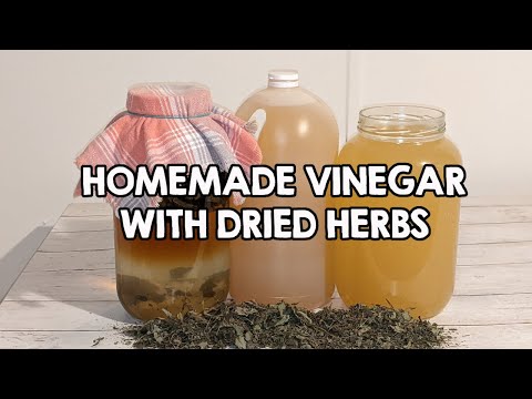 How To Make Homemade Vinegar Using Dried Herbs | A From Scratch Step By Step Tutorial