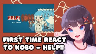 Vtuber FIRST TIME Reacts to Kobo Kanaeru 'Help'