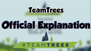 Teamtrees - Official Explanation