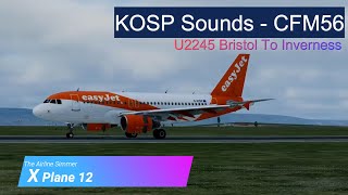 X-Plane 12 | ToLiss A319 Version 1.9 | Bristol To Inverness | easyJet U2245