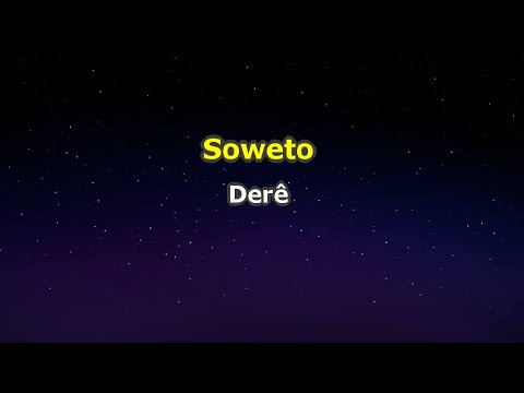 Video thumbnail for Soweto - Derê