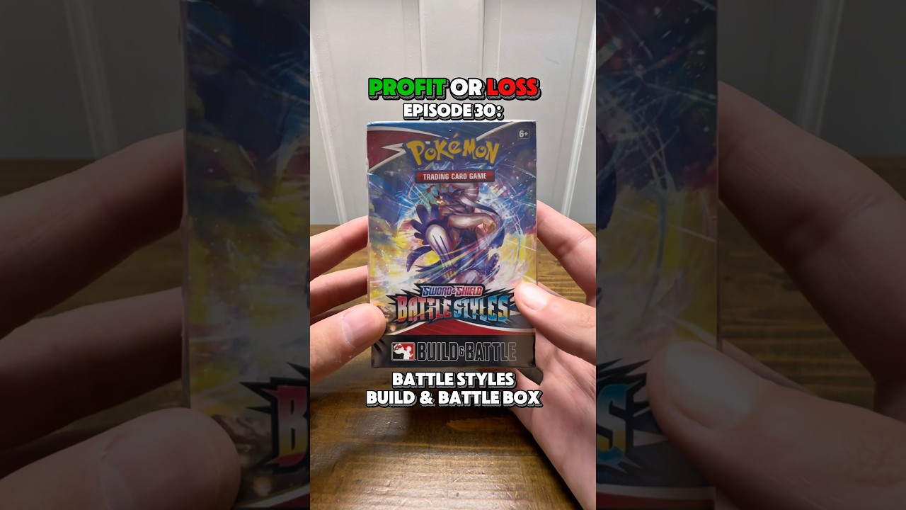 Opening a Battle Styles Build & Box! - Profit or Loss Episode 30