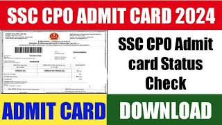 Ssc Cpo Si & Delhi Police Si Admit Card Download Kare 2024 Ssc Cpo Si Admit Card Ssc Cpo Si Exam