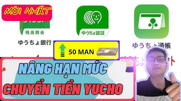 Hướng dẫn cách nâng hạn mức chuyển tiền Yucho Banking lên 50 man mỗi ngày - TanJaPan