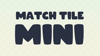 Match Tile: Mini Puzzle Game (by Alejandro Jimenez Rico) IOS Gameplay Video (HD) screenshot 5
