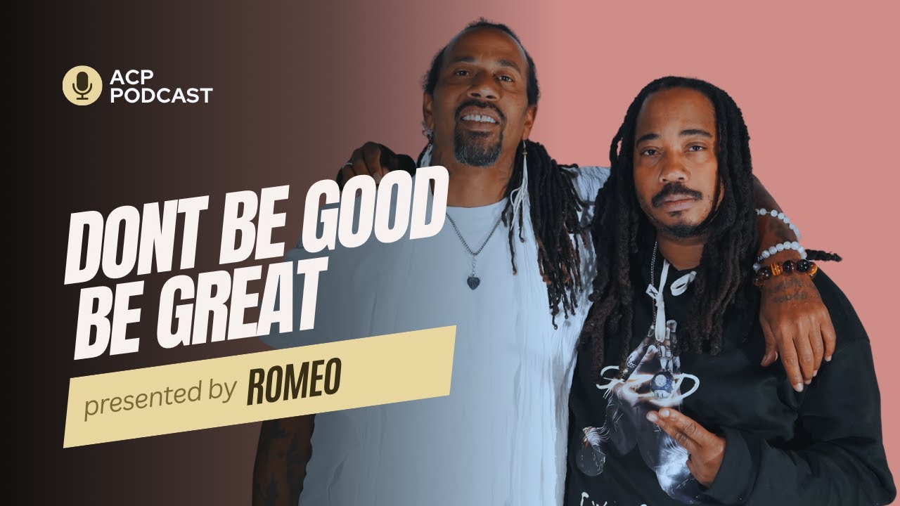 DONT BE GOOD BE GREAT, THE PODCAST,  EPISODE 1
