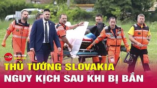 Bản tin trưa 16/5: Cận cảnh khoảnh khắc Thủ tướng Slovakia bị bắn khi gặp người ủng hộ | Tin24h