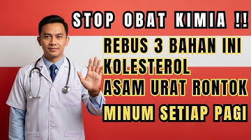 3 Rebusan Bahan Ini Cepat Turunkan Kolesterol & Asam Urat!