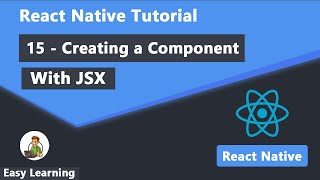 15 - Creating a Component with JSX in React Native