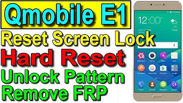 How to Hard Reset Qmobile E1, MT6737, MT6735, Clear FRP, Remove Pattern Lock, Reset Setting, Restore
