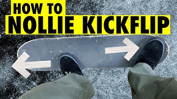 How to NOLLIE KICKFLIP in 3 easy steps