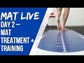 MAT LIVE - Day 2 - MAT Treatment + Training