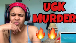 UGK “ MURDER “ REACTION