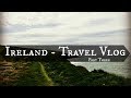 Ireland Travel Vlog Three | Doolin, Doolin Cave, The Cliffs of Moher & Dingle