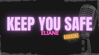ELIANE - KEEP YOU SAFE (karaoke) @MoNyAniBakulaw  #music #lyrics #lovesong #NANDDOWNUNDER