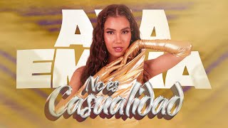 Ana Emilia - NO ES CASUALIDAD (Video Oficial)