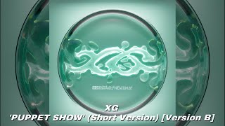 XG - ‘PUPPET SHOW’ (Short Version) [Version B]