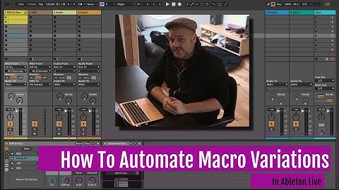 How to Automate Macro Variations in Ableton Live