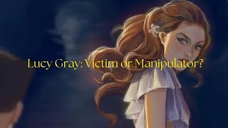 Lucy Gray Baird: Victim or manipulator?
