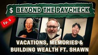 Spending vs Investing: How to Build Wealth Without Missing Life | Beyond The Paycheck Ep. 5