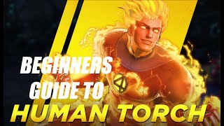 Human Torch Beginners Guide - Marvel Ultimate Alliance 3 (MUA3)