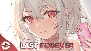 Nightcore - Last Forever - (Lyrics)