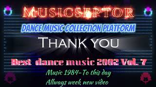 Best dance music 2002 vol. 7 (eurodance, dance, party music selection)