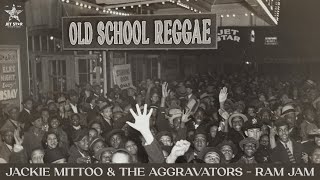 Jackie Mittoo & The Aggravators - Ram Jam (Official Audio) | Jet Star Music