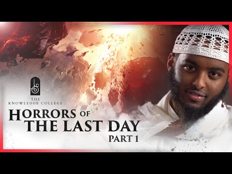 Horrors Of The Last Day — free Islamic course by Knowledge College